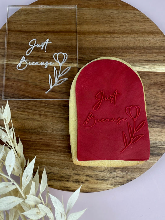 JUST BECAUSE - COOKIE STAMP